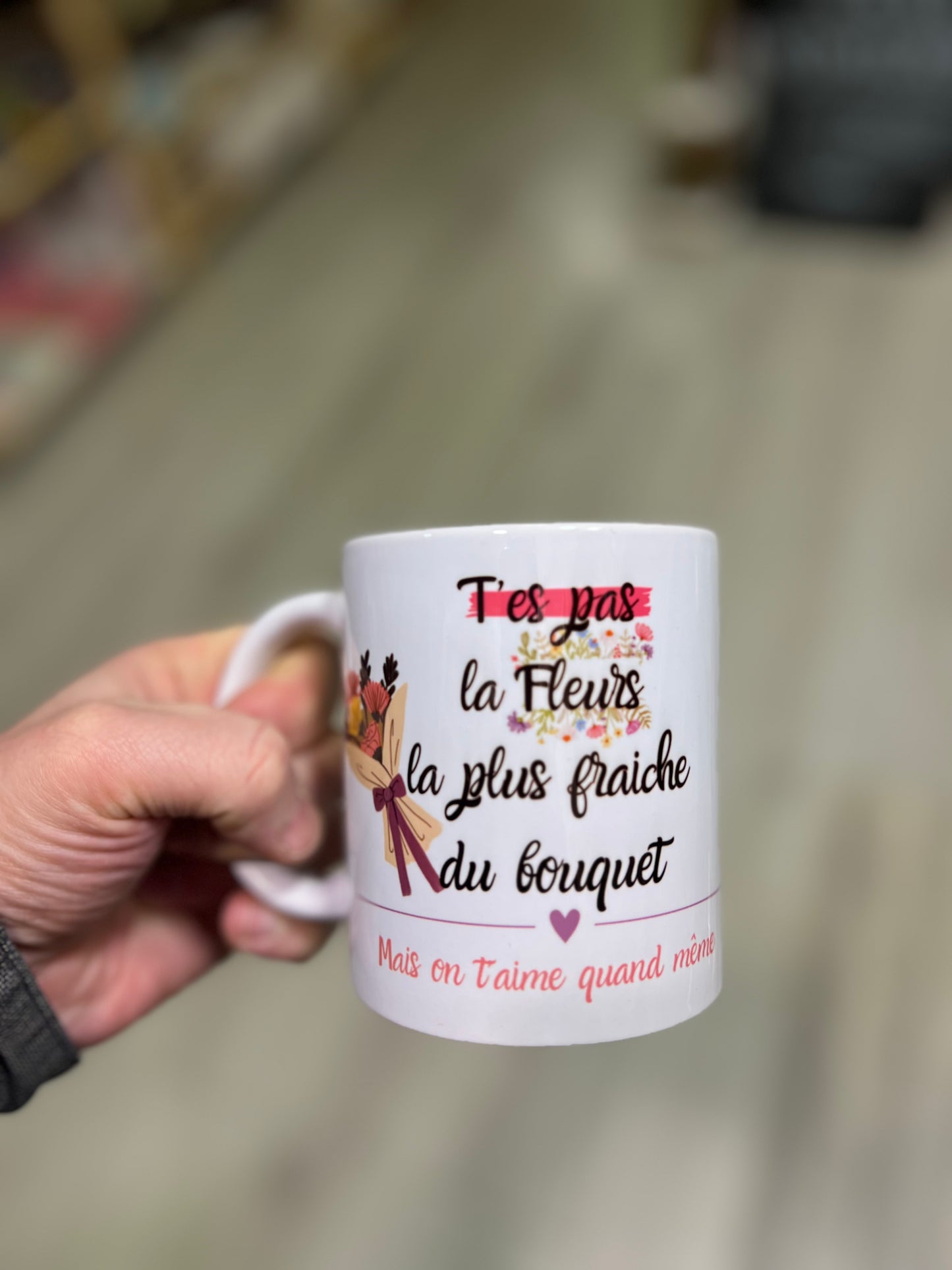 Mug t'es pas la fleurs la plus fraiche