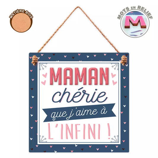 Plaque bois Maman chérie que j'aime à l'infini - 18x18 cm
